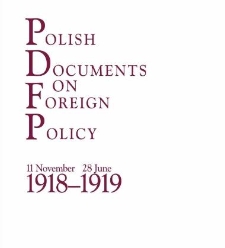 Polish Documents on Foreign Policy. 11 November 1918 - 28 June 1919